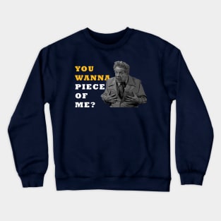 You wanna Piece of Me? sticker Crewneck Sweatshirt